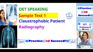 OET Speaking Sample Test 1 Radiography Claustrophobic Patient [upl. by Om]