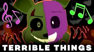 TERRIBLE THINGS • FNAF Original Song • AXIE [upl. by Annat]