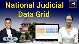 National Judicial Data Grid । In News । Drishti IAS English [upl. by Ahsaetal990]