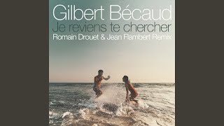 Je reviens te chercher Romain Drouet amp Jean Flambert Remix [upl. by Neelyk313]