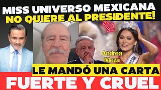 Miss Universo mexicana no quiere al presidente le mandó una carta [upl. by Antonetta]