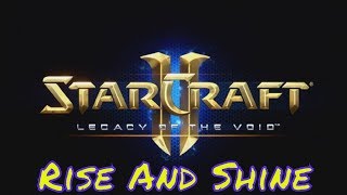 Starcraft 2 STEPS OF THE RITE  Brutal Guide  Rise And Shine [upl. by Leva]