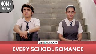 FilterCopy  Every School Romance  ft Apoorva Arora and Rohan Shah [upl. by Gautier503]