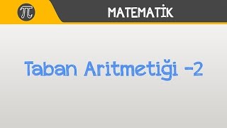 Taban Aritmetiği 2  Matematik  Hocalara Geldik [upl. by Nahamas]