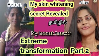 My skin colour transformation part 2 TamilFull body whitening at home whitening secret revealed [upl. by Alessig]