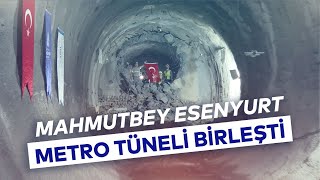 MAHMUTBEY ESENYURT METRO TÜNELİ BİRLEŞTİ [upl. by Tadeo657]