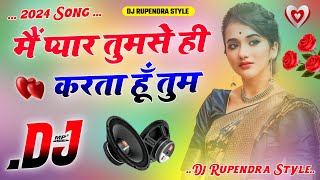 Main Pyaar Tumse Hi Karta Hun  Dj Remix Song  Hindi Gane 💞 Instagram Viral Song💞 Dj Umesh Etawah [upl. by Yesdnil]