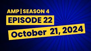 AMP  Season 4  Episode 22  October 21 2024 [upl. by Veator]