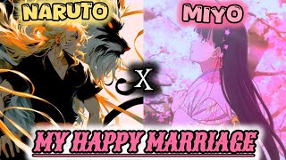 Naruto X Miyo My Happy Marriage  Short series 1  Engagement [upl. by Gnart712]