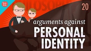 Arguments Against Personal Identity Crash Course Philosophy 20 [upl. by Carla38]