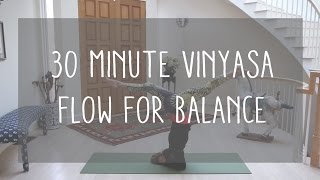 30 min vinyasa flow for balance [upl. by Kyd]