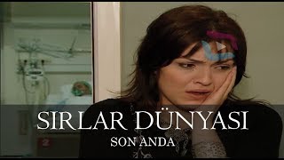 Sırlar Dünyası  SON ANDA [upl. by Napas]