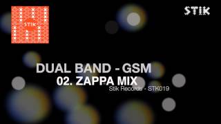 Dual Band  Gsm Zappa Mix [upl. by Child]