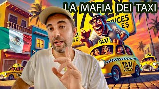 MAFIA DEI TAXI IN MESSICO GUIDA DEFINITIVA per NON farsi SPENNARE dai Tassisti a Playa del Carmen [upl. by Ecydnac]