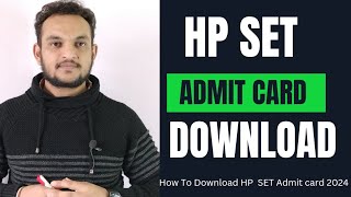 HP SET Admit card 2024  How to Download HP SET Admit card  HP SET exam date 28 April 2024 [upl. by Ingra]