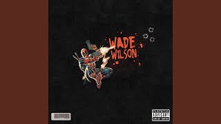 WADE WILSON [upl. by Strait]