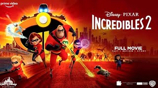 Incredibles 2 2018 Animated Superhero Movie HD  Craig T Nelson  Full Movie Review  Facts [upl. by Urissa973]