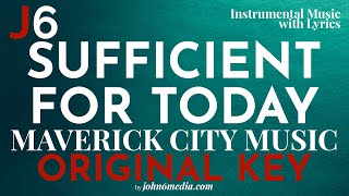 Sufficient for Today  Maverick City Music Instrumental Music and Lyrics  Original Key Bb [upl. by Ivie541]