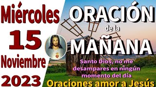 oración de la mañana del día Miércoles 15 de Noviembre de 2023  Apocalipsis 221113 [upl. by Anillek]