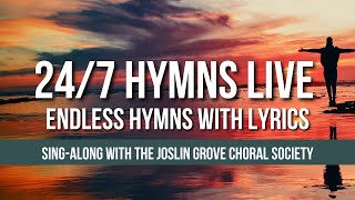 🎶 247 Hymns with OnScreen Lyrics Live Stream with Lyrics  The Joslin Grove Choral Society [upl. by Notgnirrab]