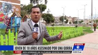 Joven de 18 años fue asesinado por una gorra [upl. by Nyladnor]