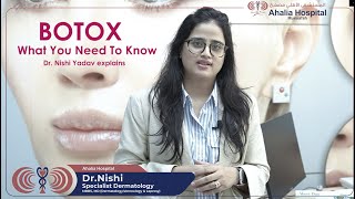 Botox What You Need To Know  Dr Nishi Yadav explains  Specialist Dermatologist Ahalia Mussafah [upl. by Enilada]