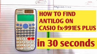 FIND ANTILOG ON CASIO fx 991ES PLUS [upl. by Meakem663]