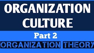 Organization Culture ll Organization Theory [upl. by Anilatac849]