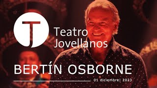 BERTÍN OSBORNE  Gira quot40 años son pocosquot [upl. by Animrac]