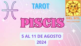 ♓Piscis Semanal 5 al 11 de Agosto 2024 Tu esfuerzo abre nuevas posibilidades💪🌈💖 [upl. by Franny]