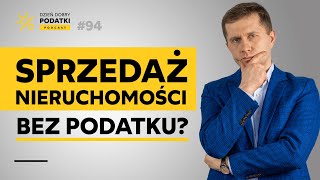 Jak skorzystać z ULGI i sprzedać nieruchomość BEZ PODATKU [upl. by Amled]