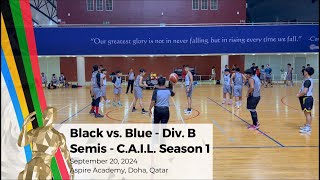 Black vs Blue  Div B Semis  CAIL Season 1  20 Sep 24 [upl. by Gerhan230]