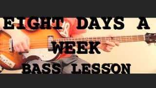 Eight Days a Week  Bass Lesson [upl. by Alexis]