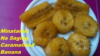 how to make MINATAMIS NA SAGING CARAMELIZED BANANA RECIPE [upl. by Candless]