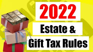 New Estate and Gift Tax Rules for 2022 and Beyond [upl. by Atnod]