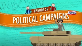 Political Campaigns Crash Course Government and Politics 39 [upl. by Earla]