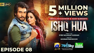 Ishq Hua Episode 08  Eng Sub Digitally Presented by Jhalak Beauty Cream  22nd September 2024 [upl. by Adnilav974]