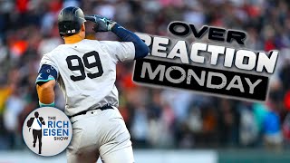 Overreaction Monday Rich Eisen Talks Aaron Judge Bears Eagles NBA Finals NHL amp More [upl. by Nueormahc]