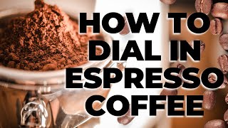 How to dial in espresso coffee [upl. by Bokaj555]