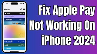 How To Fix Apple Pay Not Working on iPhone in iOS 17  2024 [upl. by Atiram619]