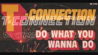 TCONNECTION quotDo What You Wanna Doquot 1977 original 12quot version [upl. by Valiant]