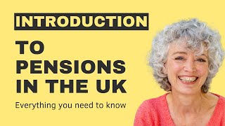 Introduction to Pensions in the UK  Everything you need to know [upl. by Aelat]