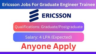 Ericsson Hiring Graduate Engineer Trainee  Jobs for Engineers  Ericsson Recruitment Freshers [upl. by Dlarej25]