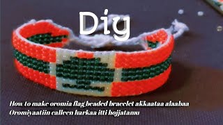 how to make oromia flag beaded bracelet akkaataa alaabaa Oromiyaatiin calleen harkaa itti hojjatamu [upl. by Ohs]