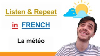 La météo en français ECOUTE amp REPETE [upl. by Hamachi]