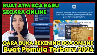 CARA BUKA REKENING BCA ONLINE BUAT PEMULA TERBARU 2024 BUAT ATM BCA BARU SECARA ONLINE [upl. by Perkin]