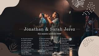 Jonathan y Sarah Jerez  Sus Mejores Canciones 2020 [upl. by Ecirum]