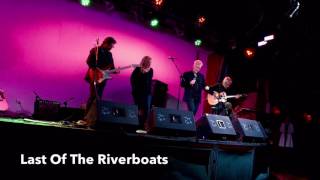 Last Of The Riverboats  Mick Pealing amp Mal Eastick The Gov 24062016 [upl. by Lleihsad687]