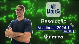 Vestibular Unirg 20241  Gurupi  Química [upl. by Yelserp]