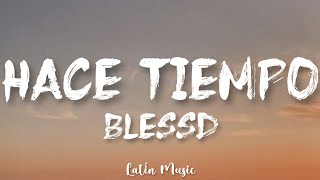 BLESSD  HACE TIEMPO LetraLyrics [upl. by Vidal]